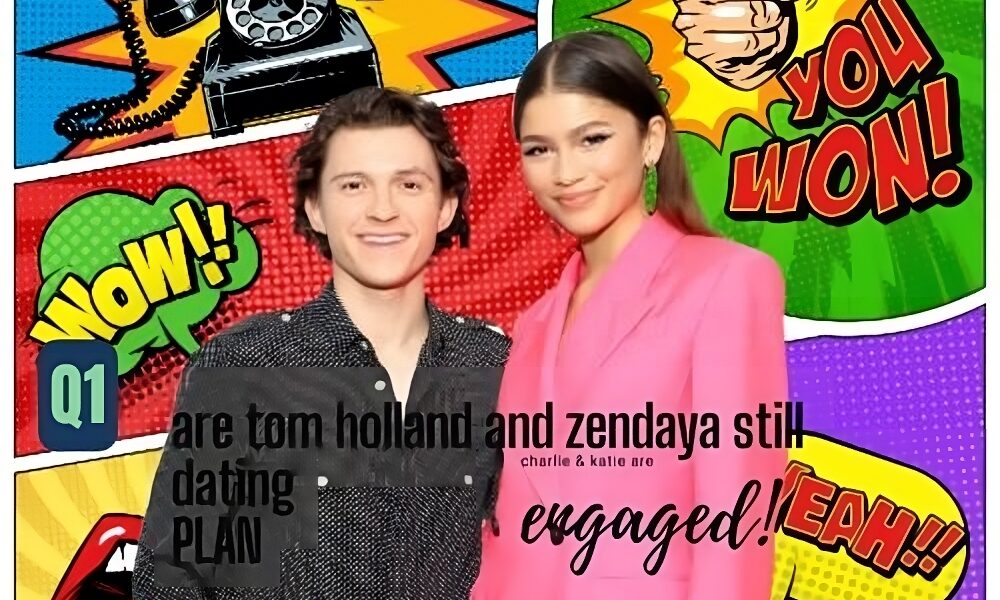 are tom holland and zendaya still dating